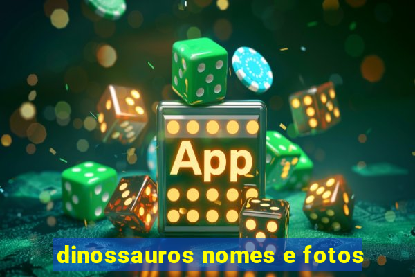 dinossauros nomes e fotos