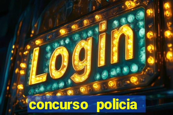 concurso policia civil bahia