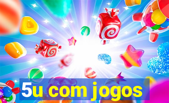 5u com jogos