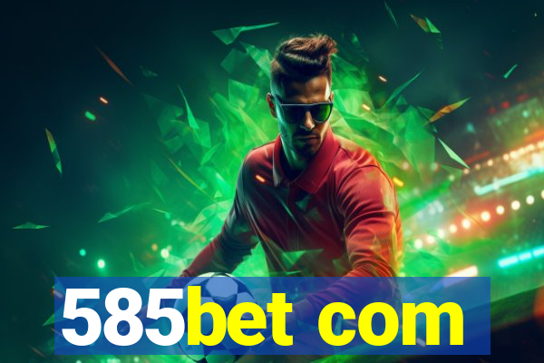 585bet com