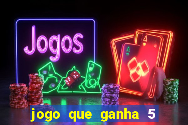 jogo que ganha 5 reais no cadastro