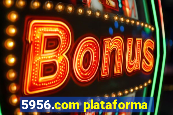 5956.com plataforma