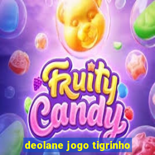 deolane jogo tigrinho