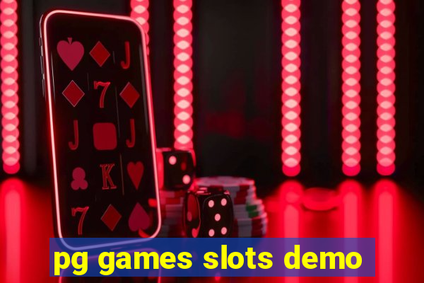 pg games slots demo