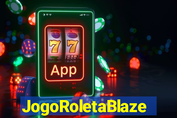 JogoRoletaBlaze