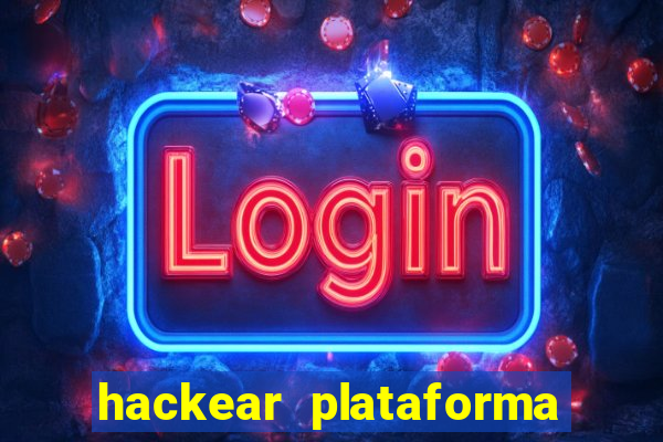 hackear plataforma de jogos