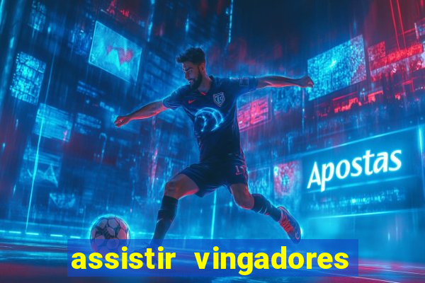 assistir vingadores ultimato filme completo dublado google drive