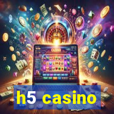 h5 casino