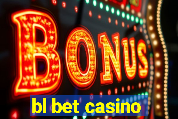 bl bet casino