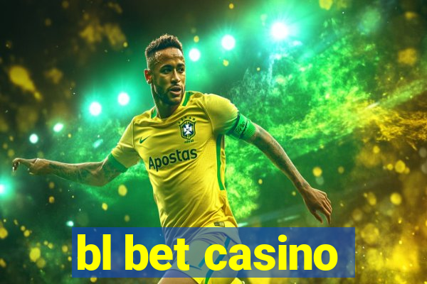 bl bet casino