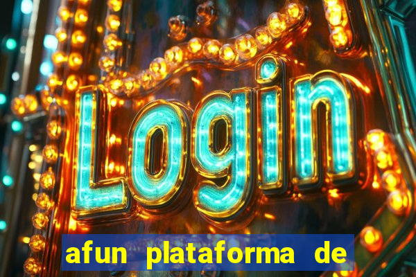 afun plataforma de jogos para ganhar dinheiro