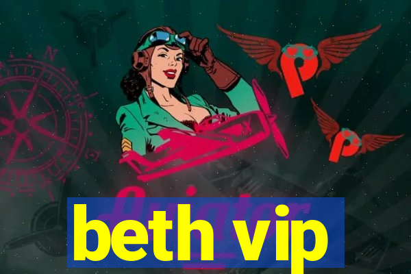 beth vip