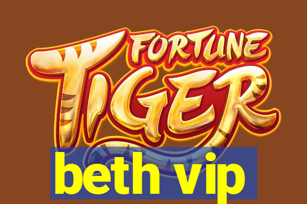 beth vip