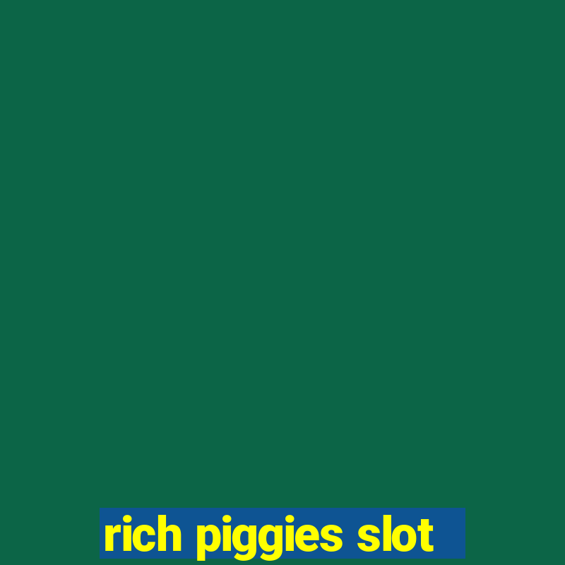 rich piggies slot