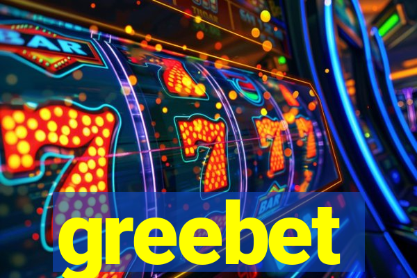 greebet