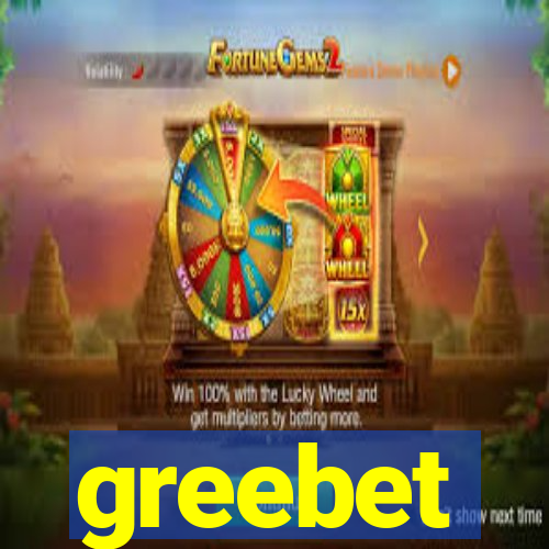 greebet