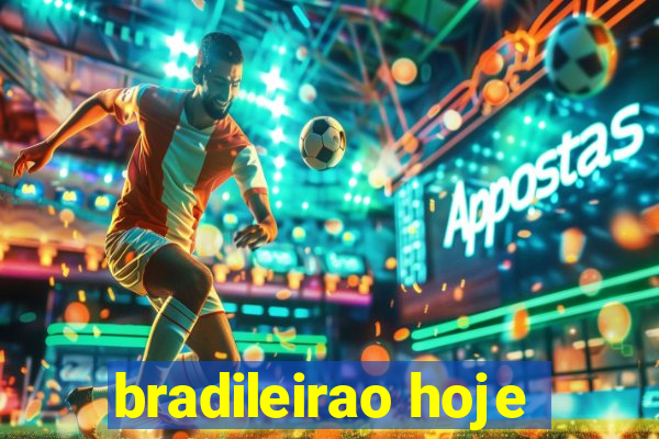 bradileirao hoje