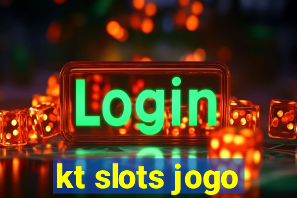 kt slots jogo