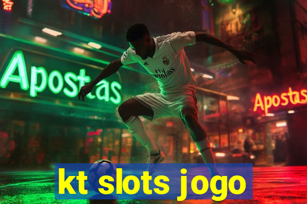 kt slots jogo