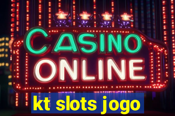 kt slots jogo