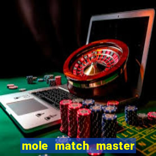 mole match master ganha dinheiro