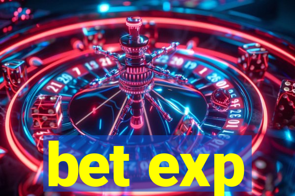 bet exp