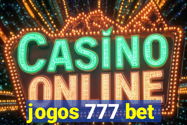 jogos 777 bet