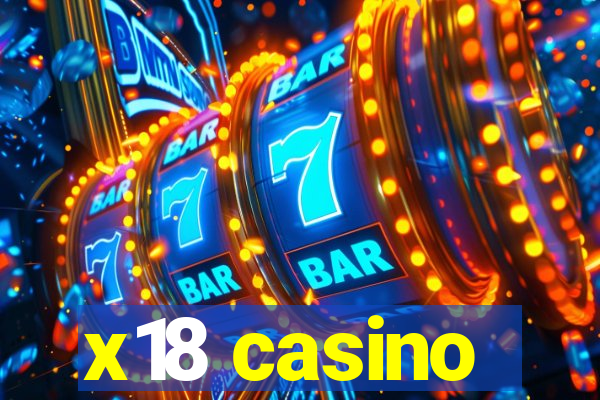 x18 casino