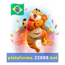 plataforma 22888.bet