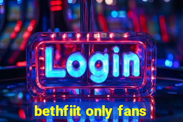 bethfiit only fans