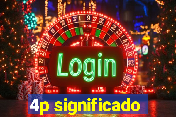 4p significado