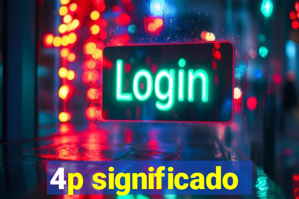 4p significado