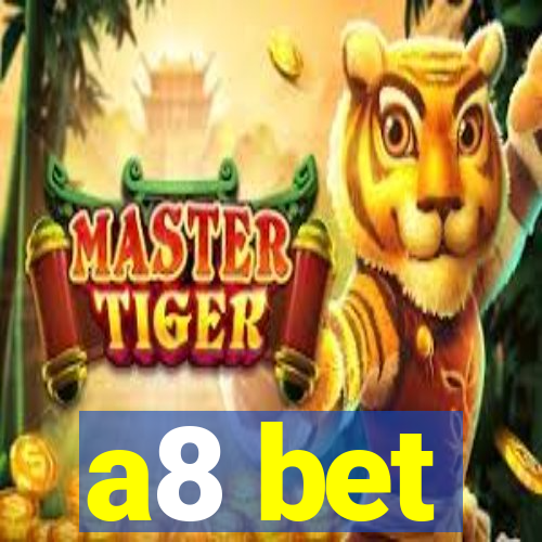 a8 bet