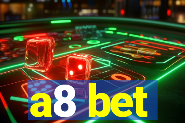 a8 bet