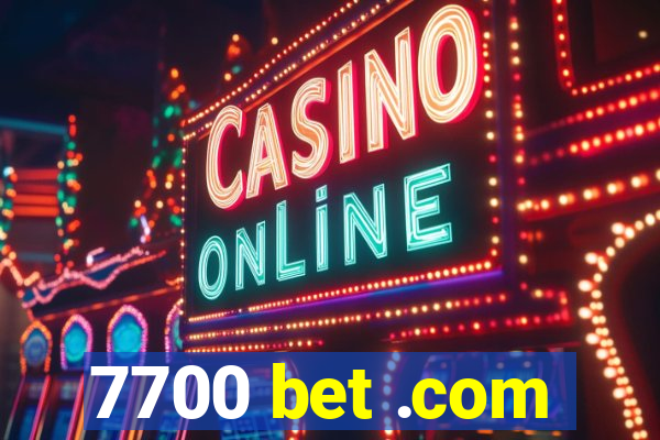 7700 bet .com