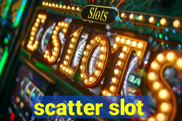 scatter slot