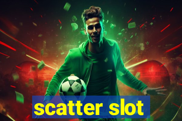 scatter slot