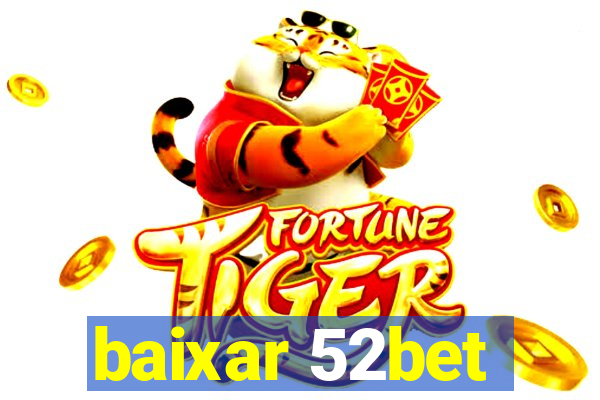 baixar 52bet