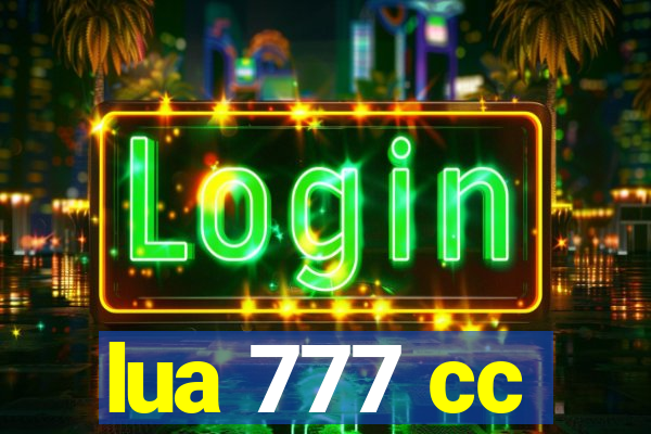 lua 777 cc