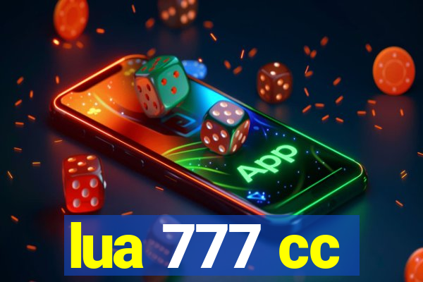 lua 777 cc