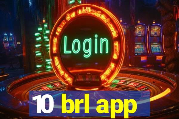 10 brl app