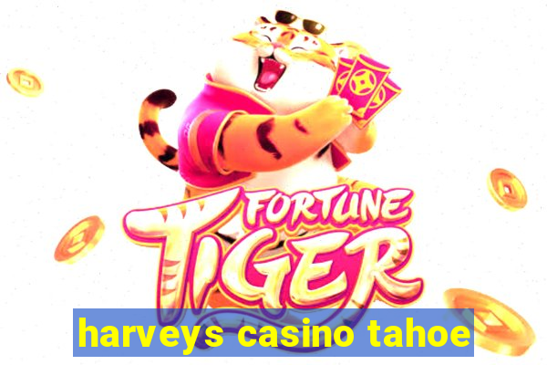 harveys casino tahoe