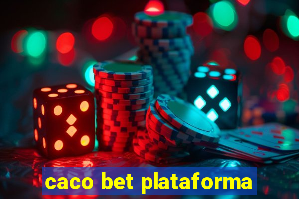 caco bet plataforma