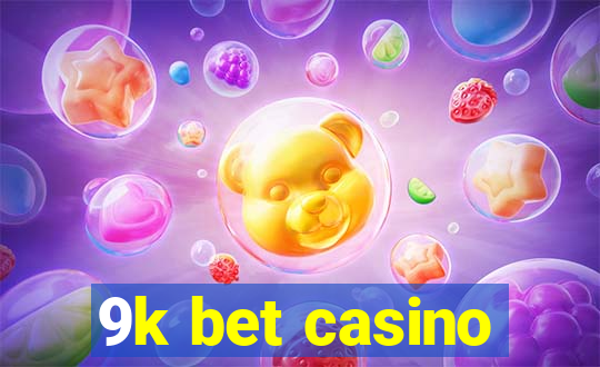 9k bet casino