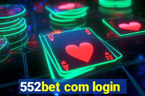 552bet com login