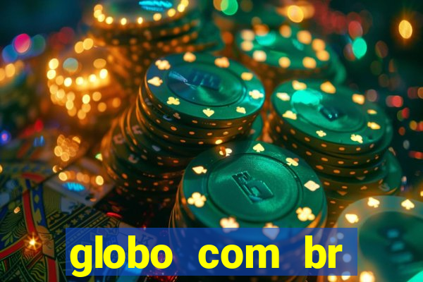 globo com br absolutamente noticias