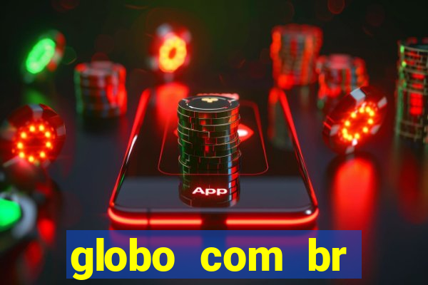 globo com br absolutamente noticias