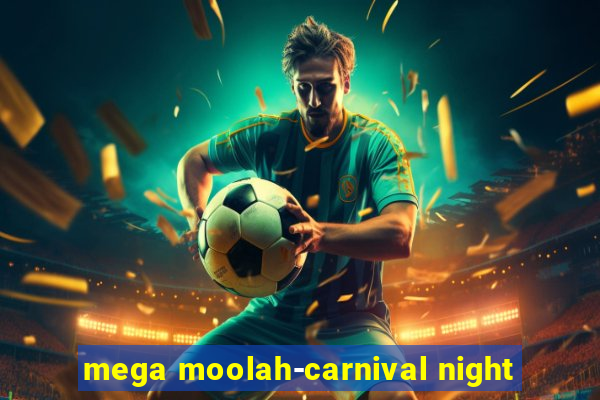 mega moolah-carnival night