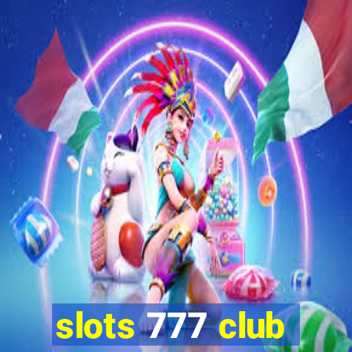 slots 777 club