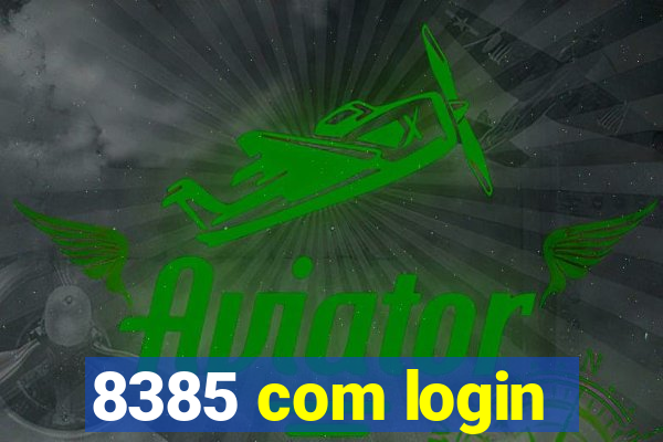 8385 com login